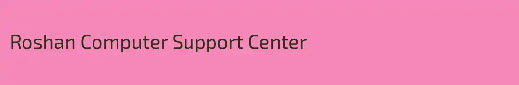 Roshan Computer Support Center